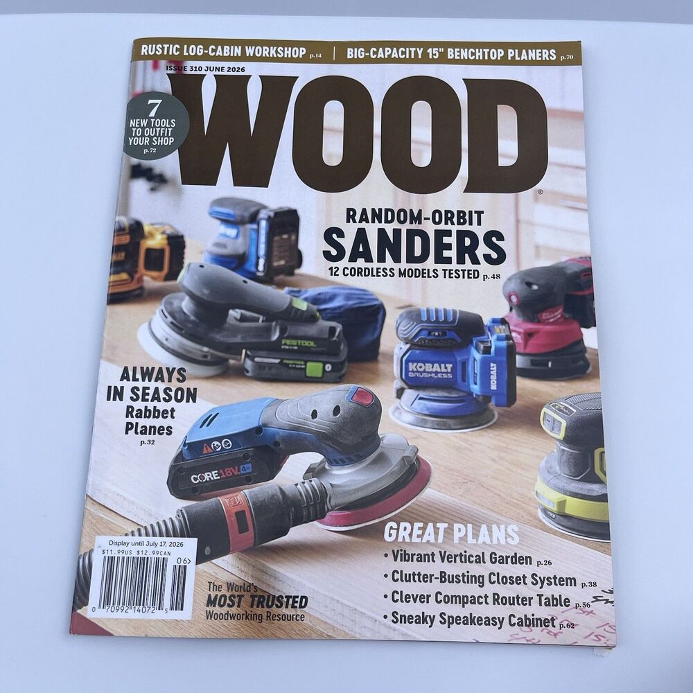 Wood Magazine June 2026 Random Orbit Sanders Tested Rustic Log Cabin Workshop